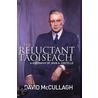 The Reluctant Taoiseach door David McCullagh