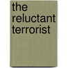 The Reluctant Terrorist door Tony Lockwood