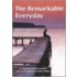 The Remarkable Everyday