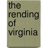 The Rending Of Virginia door Iii Stealey John Edmund