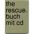 The Rescue. Buch Mit Cd