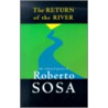 The Return of the River door Roberto Sosa