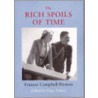 The Rich Spoils Of Time door Dame Frances Campbell-Preston