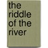 The Riddle Of The River