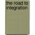 The Road To Integration