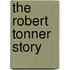 The Robert Tonner Story