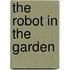 The Robot In The Garden