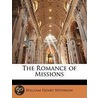 The Romance Of Missions door William Henry Withrow