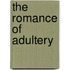 The Romance of Adultery