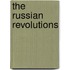 The Russian Revolutions