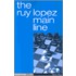 The Ruy Lopez Main Line
