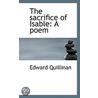 The Sacrifice Of Isable door Edward Quillinan