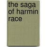 The Saga Of Harmin Race by Robert L. Lanese
