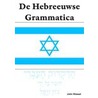 De Hebreeuwse Grammatica by J. Wessel