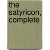 The Satyricon, Complete door Petronius Arbiter