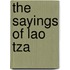 The Sayings Of Lao Tza