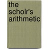 The Scholr's Arithmetic door Jacob Willetts