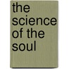 The Science Of The Soul door Technology Elsevier Science