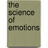 The Science of Emotions