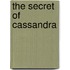 The Secret Of Cassandra