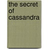 The Secret Of Cassandra door David Bailey