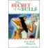 The Secret Of The Bulls