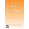 The Secret To Happiness door R. Winn Henderson