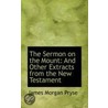 The Sermon On The Mount by James Morgan Pryse