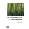 The Sermon On The Mount by Charles Gore
