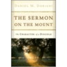The Sermon on the Mount by Daniel M. Doriani