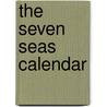The Seven Seas Calendar by John W. Foster