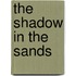 The Shadow in the Sands
