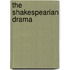 The Shakespearian Drama