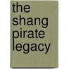 The Shang Pirate Legacy door Jerry Ardolino
