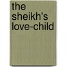 The Sheikh's Love-Child door Kate Hewitt