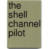 The Shell Channel Pilot by Tom Cunliffe