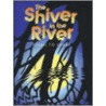 The Shiver In The River by Unknown