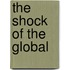 The Shock Of The Global