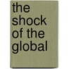 The Shock Of The Global door Niall Ferguson