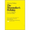 The Shoemaker's Holiday by Thomas Deckker