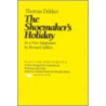 The Shoemaker's Holiday door Thomas Deckker