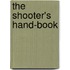 The Shooter's Hand-Book