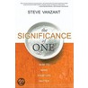 The Significance Of One by Steve Vanzant