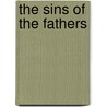 The Sins Of The Fathers door Ralph Adams Cram