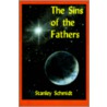The Sins of the Fathers door Stanley Schmidt