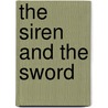 The Siren and the Sword by Cecilia Tan