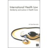 International Health Law door André den Exter