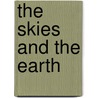 The Skies And The Earth door Onbekend
