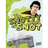 The Snotty Book of Snot door Connie Colwell Miller