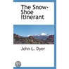 The Snow-Shoe Itinerant door John L. Dyer